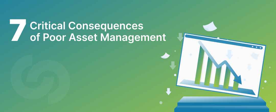 7 Critical Consequences of Poor Asset Management banner